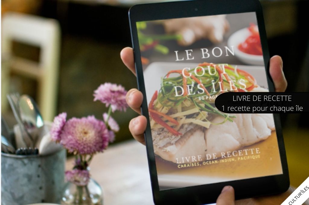 La Bonne Cuisine des Îles - Le Bon Goût Des Îles - Livre de recette numérique